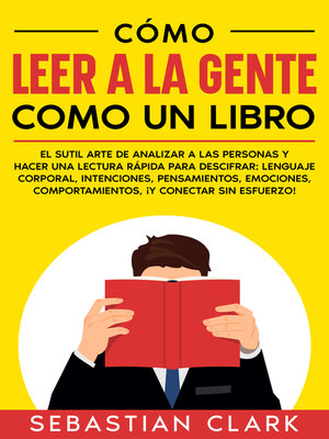cover image of Cómo Leer a La Gente Como Un Libro